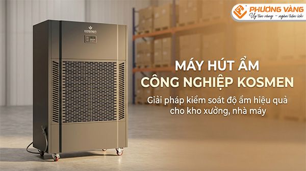 Máy hút ẩm công nghiệp Kosmen: Chủ động kiểm soát ẩm, bảo vệ kho xưởng