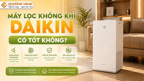 Máy lọc không khí Daikin có tốt không? Đánh giá công nghệ và các dòng nổi bật