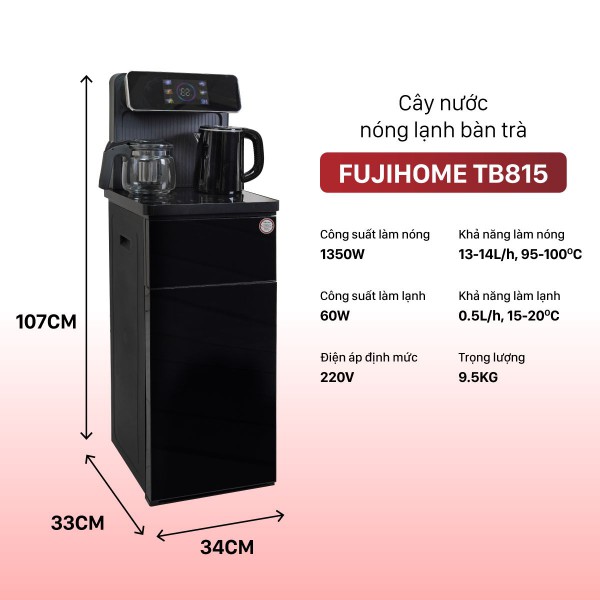 Cây nước nóng lạnh bàn trà Fujihome TB815