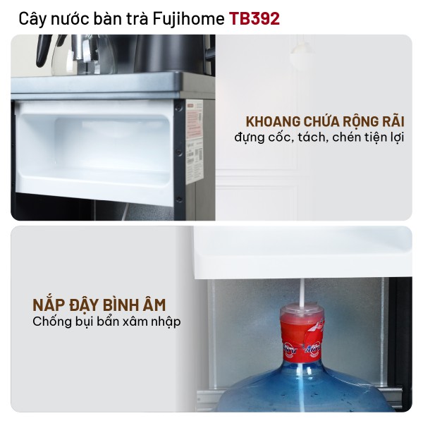 Cây nước nóng lạnh bàn trà Fujihome TB392