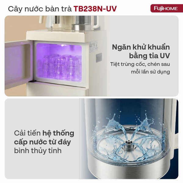 Cây nước nóng lạnh bàn trà Fujihome TB238N-UV có đèn UV diệt khuẩn