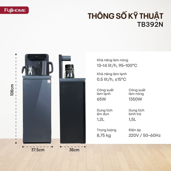 Cây nước nóng lạnh bàn trà Fujihome TB392N thông số kỹ thuật