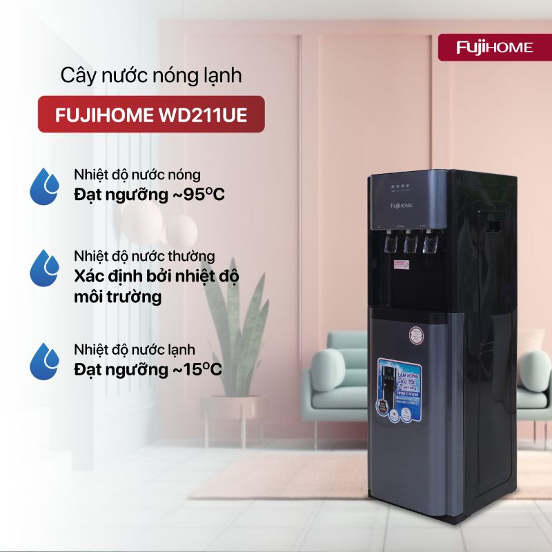 Cây nước nóng lạnh Fujihome WD211UE nước nóng đến 95 độ C
